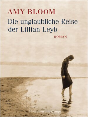 cover image of Die unglaubliche Reise der Lillian Leyb